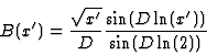 \begin{displaymath}B(x') = {\sqrt{x'} \over D} {\sin (D \ln (x')) \over \sin (D \ln (2))}
\end{displaymath}