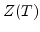 $Z(T)$